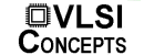 VLSI Concepts