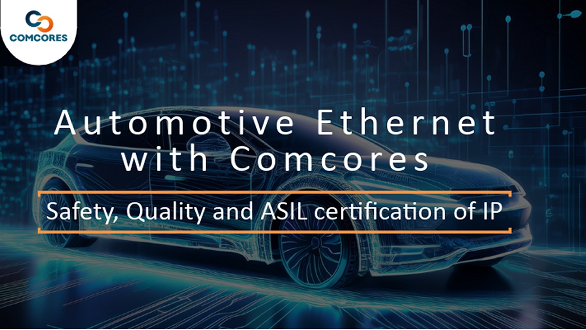 Automotive Ethernet with Comcores – Safety, Quality and ASIL ...