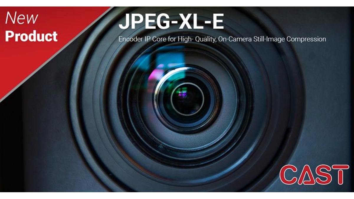CAST Introduces JPEG XL Encoder IP Core for High- Quality, On-Camera ...