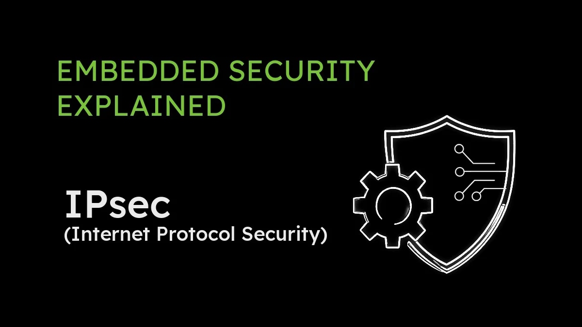Embedded Security explained: IPsec and IKEv2 for embedded Systems