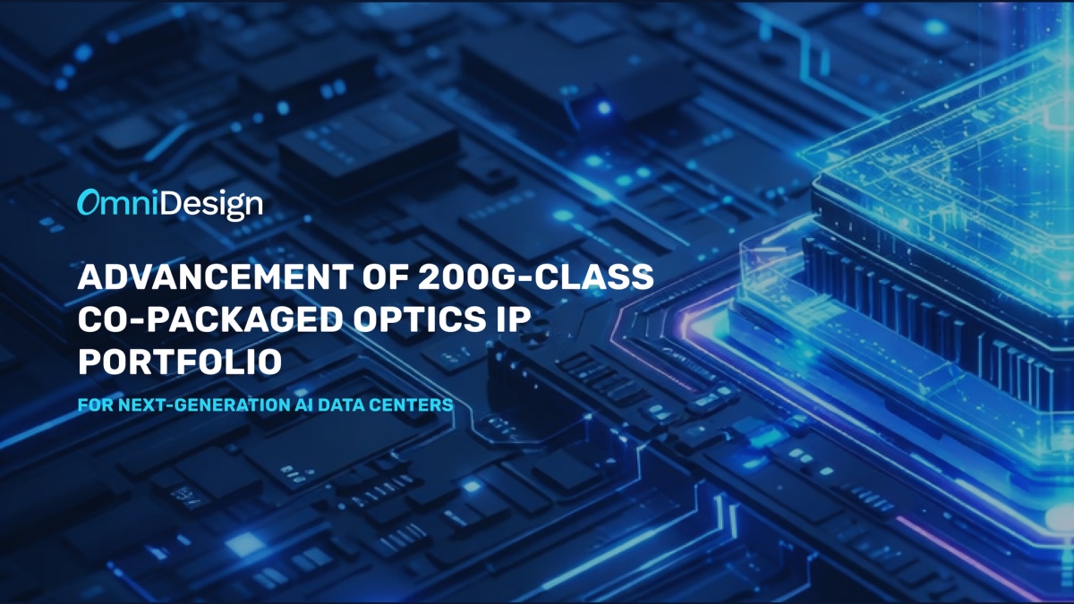 Omni Design Technologies Advances 200G-Class Co-Packaged Optics IP ...